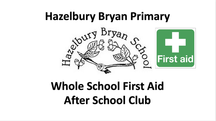 Hazelbury Bryan Whole School First Aid After School Club (09/01/2023)