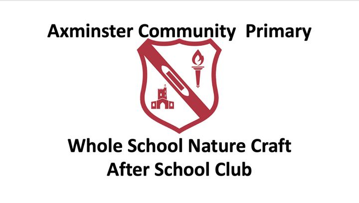 Axminster Primary Whole School Nature Craft After School Club (21/02/2023)