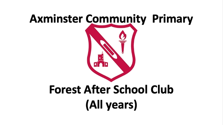 Axminster Primary Forest After School Club (All years) (25/04/2023)