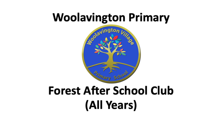 Woolavington Primary Forest After School Club Summer Term 2 (All Years) (07/06/2023)