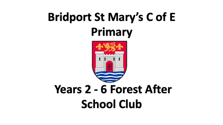 Bridport St Mary&#039;s CofE Primary Forest After School Club (Year 2 - Year 6)  (13/09/2023)