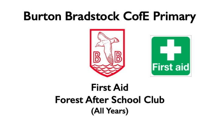 Burton Bradstock Primary, FIRST AID Forest After School Club All Years (11/01/2024 - 08/02/2024)