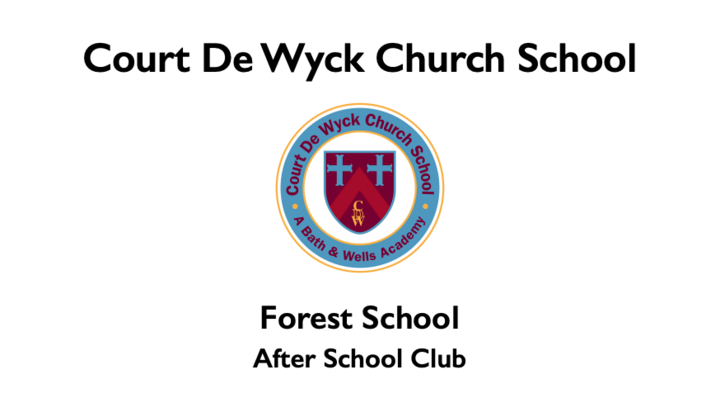 Court De Wyck Church School Forest After School Club (20/02/2024 - 19/03/2024)