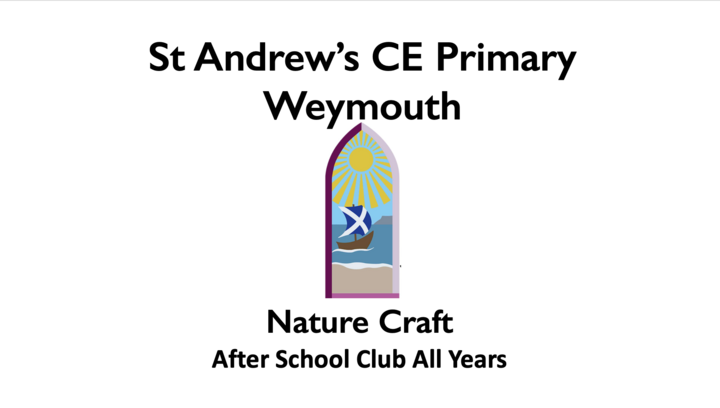 St Andrews CE Primary Weymouth Nature Craft After School Club  (19/02/2024 - 18/03/2024)
