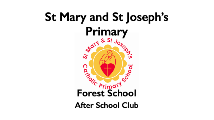 St Mary&#039;s &amp; St Joseph&#039;s Forest After School Club Summer 2 (10/06/2024 - 08/07/2024)